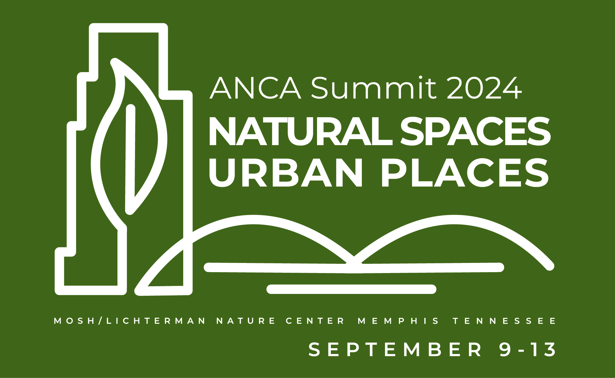 ANCA Summit 2024: Natural Spaces, Urban Places | MOSH / Lichterman Nature Center / Memphis Tennessee | September 9-13