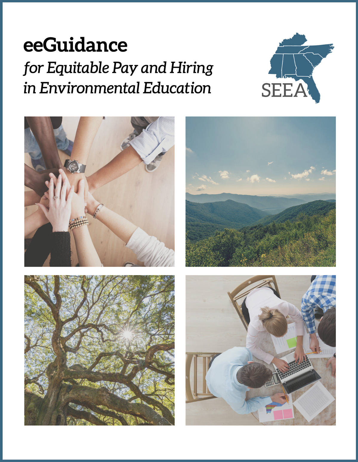 A blue outline of a letter-sized paper with "eeGuidance for Equitable Pay and Hiring in Environmental Education" at the top, along with the SEEA logo: Southeastern states filled with royal blue. Below, four square pictures including multiple hands with different skin tones, a mountainous landscape, a tree, and people working at a computer.